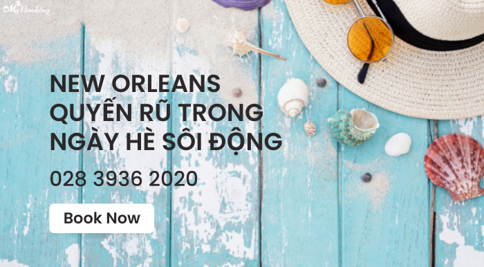 du lịch mùa hè ở New Orleans